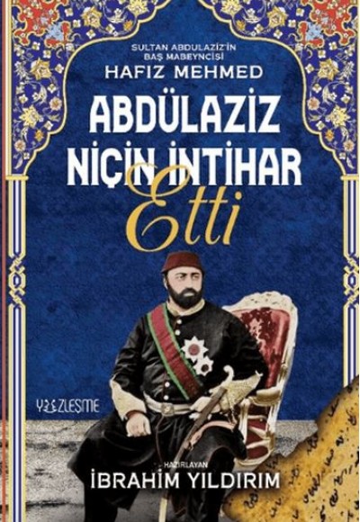 Abdülaziz Niçin İntihar Etti
