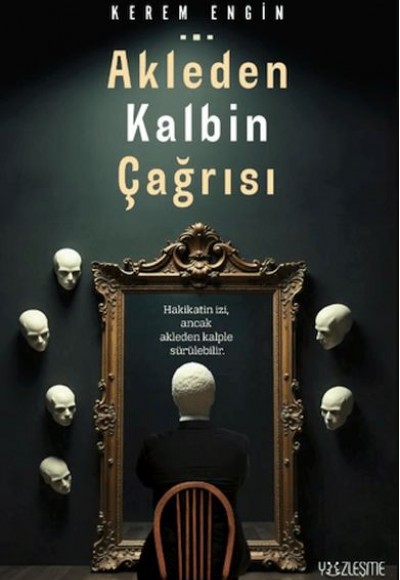 Akleden Kalbin Çağrısı Akleden Kalbin Çağrısı