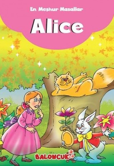 Çocuklar için En Meşhur Masallar - Alice Harikalar Diyarında Hayal ve Odak Geliştirici Masallar Çocuklar için En Meşhur Masallar - Alice Harikalar Diyarında Hayal ve Odak Geliştirici Masallar