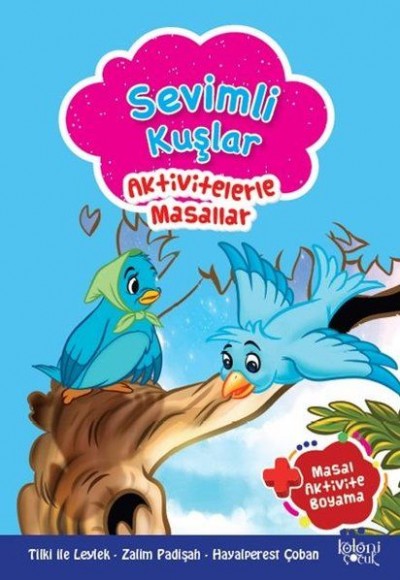 Sevimli Kuşlar - Aktivitelerle Masallar Sevimli Kuşlar - Aktivitelerle Masallar