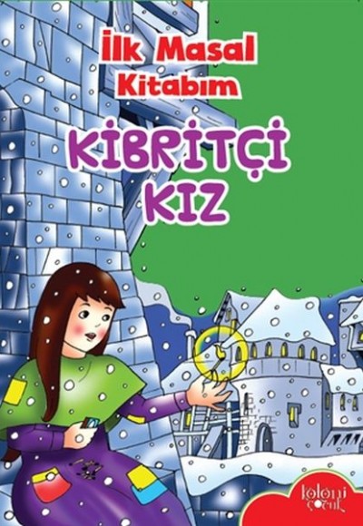 İlk Masal Kitabım - Kibritçi Kız İlk Masal Kitabım - Kibritçi Kız