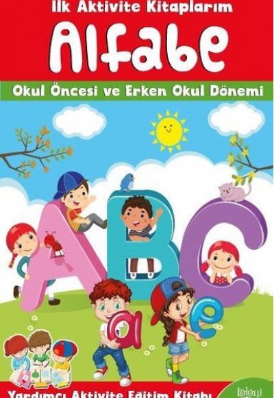 İlk Aktivite Kitaplarım - Alfabe İlk Aktivite Kitaplarım - Alfabe