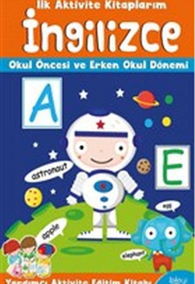 İlk Aktivite Kitaplarım - İngilizce İlk Aktivite Kitaplarım - İngilizce
