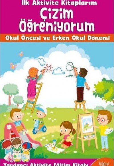 İlk Aktivite Kitaplarım - Çizim Öğreniyorum İlk Aktivite Kitaplarım - Çizim Öğreniyorum