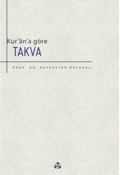 Kur'an'a Göre Takva Kur'an'a Göre Takva