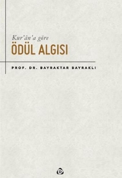 Kur’an’a Göre Ödül Algısı Kur’an’a Göre Ödül Algısı