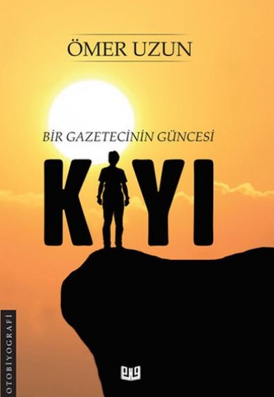 Kıyı - Bir Gazetecinin Güncesi Kıyı - Bir Gazetecinin Güncesi