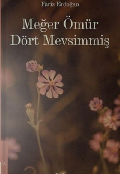 Meğer Ömür Dört Mevsimmiş Meğer Ömür Dört Mevsimmiş