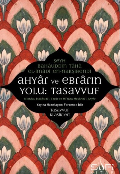 Ahyar ve Ebrarın Yolu: Tasavvuf Ahyar ve Ebrarın Yolu: Tasavvuf
