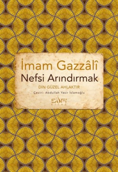 Nefsi Arındırmak - Din Güzel Ahlaktır Nefsi Arındırmak - Din Güzel Ahlaktır