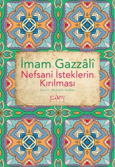 Nefsani İsteklerin Kırılması Nefsani İsteklerin Kırılması