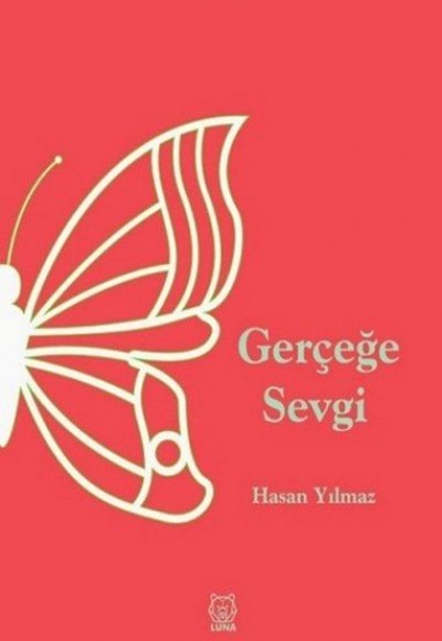 Gerçeğe Sevgi Gerçeğe Sevgi