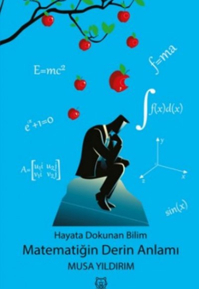 Hayata Dokunan Bilim - Matematiğin Derin Anlamı Hayata Dokunan Bilim - Matematiğin Derin Anlamı