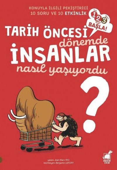 Tarih Öncesi Dönemde İnsanlar Nasıl Yaşıyordu? - 1 2 3 Başla Serisi