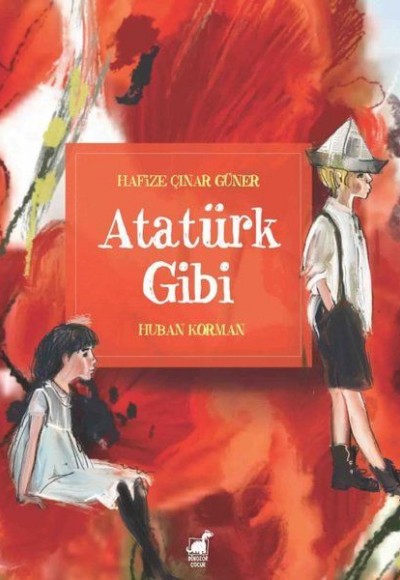 Atatürk Gibi Atatürk Gibi