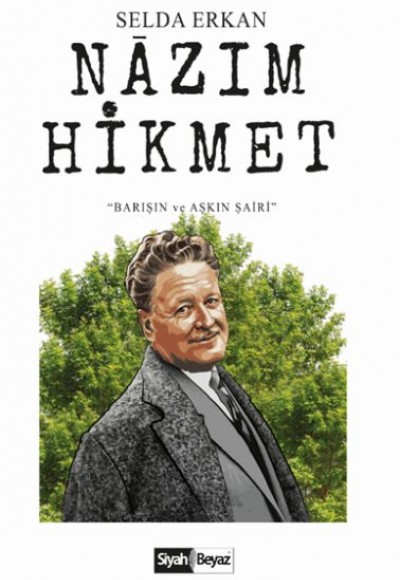 Nazım Hikmet - Barışın ve Aşkın Şairi Nazım Hikmet - Barışın ve Aşkın Şairi