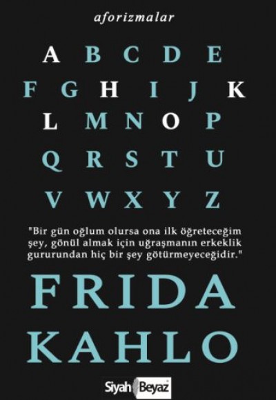Aforizmalar - Frida Kahlo Aforizmalar - Frida Kahlo