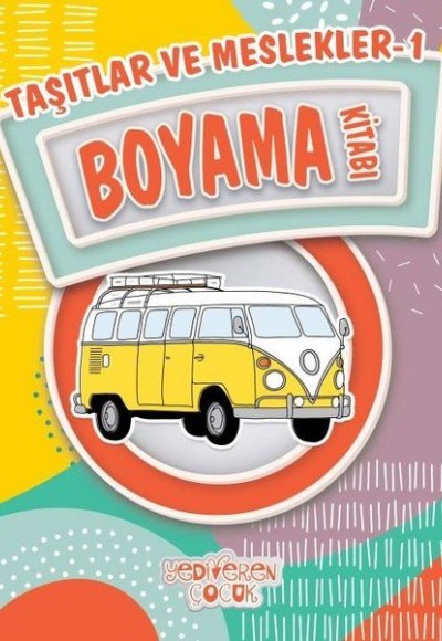 Taşıtlar ve Meslekler 1 Boyama Kitabı Taşıtlar ve Meslekler 1 Boyama Kitabı