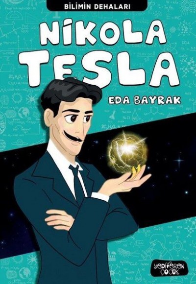 Nikola Tesla - Bilimin Dehaları Nikola Tesla - Bilimin Dehaları