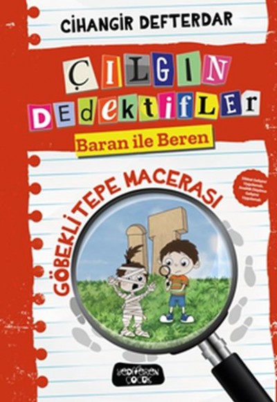 Göbeklitepe Macerası - Çılgın Dedektifler Baran ile Beren Göbeklitepe Macerası - Çılgın Dedektifler Baran ile Beren