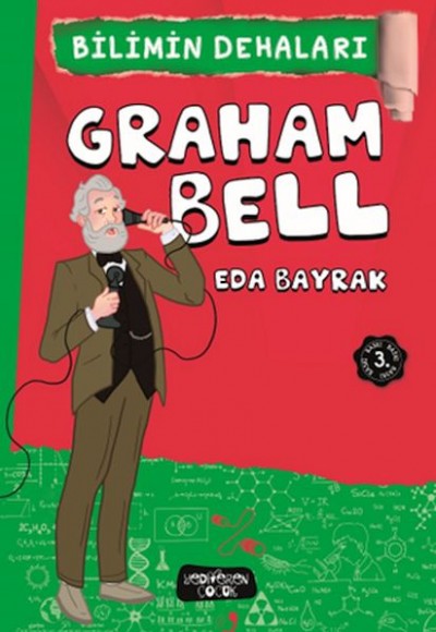 Graham Bell - Bilimin Dehaları Graham Bell - Bilimin Dehaları