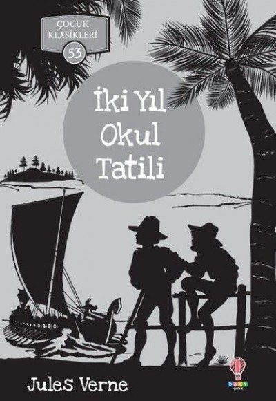 İki Yıl Okul Tatili - Çocuk Klasikleri 53 İki Yıl Okul Tatili - Çocuk Klasikleri 53