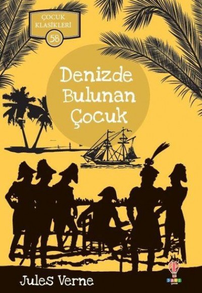 Denizde Bulunan Çocuk - Çocuk Klasikleri 58 Denizde Bulunan Çocuk - Çocuk Klasikleri 58