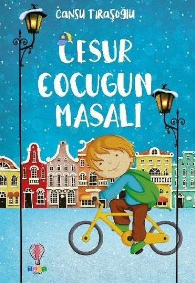 Cesur Çocuğun Masalı Cesur Çocuğun Masalı