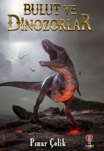 Bulut ve Dinozorlar Bulut ve Dinozorlar