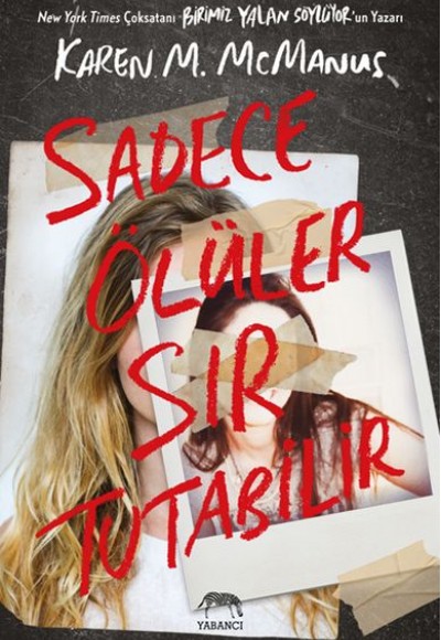 Sadece Ölüler Sır Tutabilir Sadece Ölüler Sır Tutabilir
