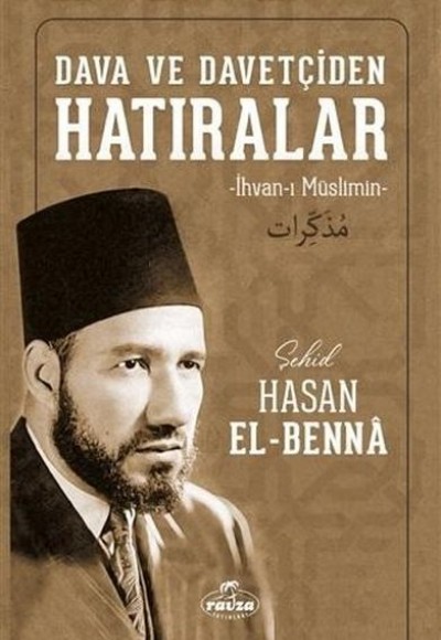 Dava ve Davetçiden Hatıralar - İlvan-ı Müslimin-Ciltsiz Dava ve Davetçiden Hatıralar - İlvan-ı Müslimin-Ciltsiz