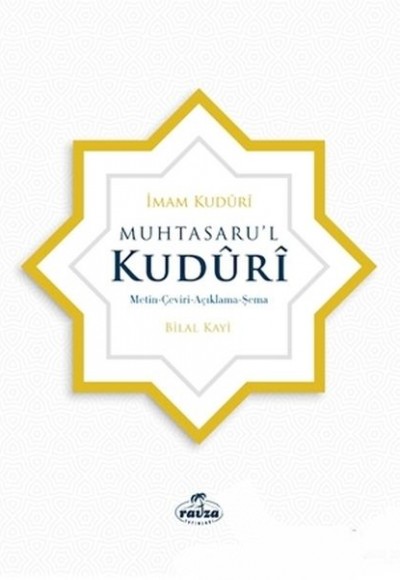 Muhtasaru’l Kuduri - Metin, Çeviri, Açıklama, Şema Muhtasaru’l Kuduri - Metin, Çeviri, Açıklama, Şema
