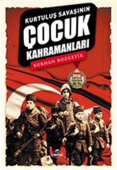 Kurtuluş Savaşının Çocuk Kahramanları Kurtuluş Savaşının Çocuk Kahramanları