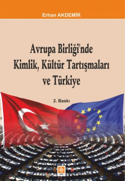 Avrupa Birliği'nde Kimlik, Kültür Tartışmaları ve Türkiye Avrupa Birliği'nde Kimlik, Kültür Tartışmaları ve Türkiye