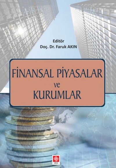 Finansal Piyasalar ve Kurumlar Finansal Piyasalar ve Kurumlar