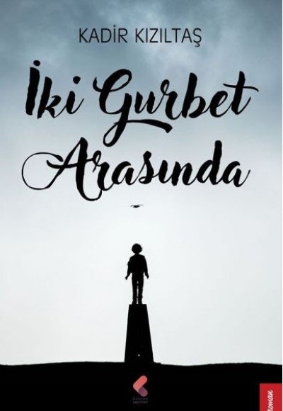 İki Gurbet Arasında İki Gurbet Arasında