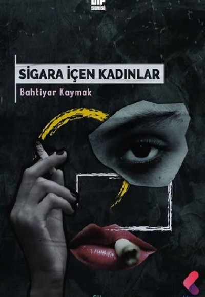 Sigara İçen Kadınlar Sigara İçen Kadınlar