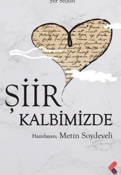 Şiir Kalbimizde - Şiir Seçkisi Şiir Kalbimizde - Şiir Seçkisi