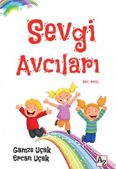 Sevgi Avcıları Sevgi Avcıları