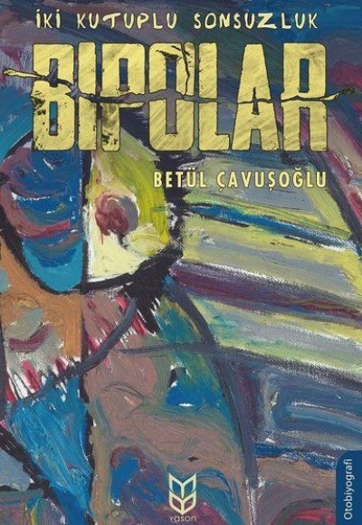 İki Kutuplu Sonsuzluk Bipolar İki Kutuplu Sonsuzluk Bipolar