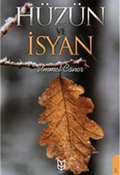 Hüzün ve İsyan Hüzün ve İsyan