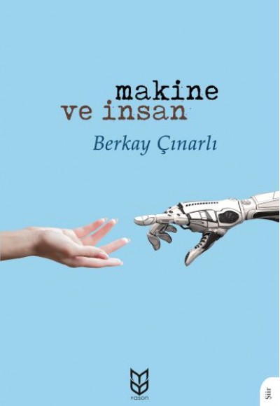 Makine ve İnsan Makine ve İnsan