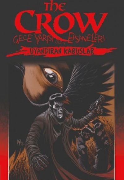 The Crow Gece Yarısı Efsaneleri Cilt 4 - Uyandıran Kabuslar The Crow Gece Yarısı Efsaneleri Cilt 4 - Uyandıran Kabuslar