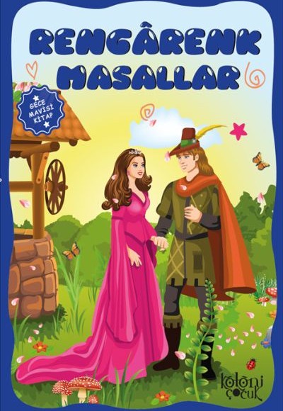 Çocuklar için Hayal ve Odak Geliştirici Rengarenk Masallar Gece Mavisi Kitap