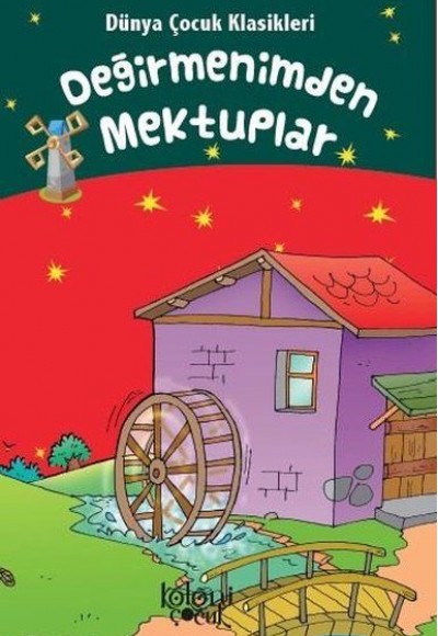 Değirmenimden Mektuplar - Dünya Çocuk Klasikleri Değirmenimden Mektuplar - Dünya Çocuk Klasikleri