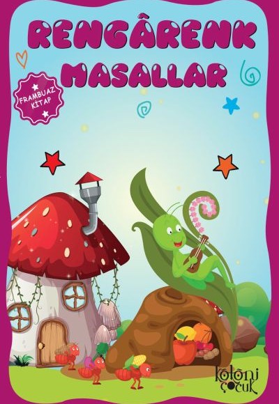 Çocuklar için Hayal ve Odak Geliştirici Rengarenk Masallar Frambuaz Kitap Çocuklar için Hayal ve Odak Geliştirici Rengarenk Masallar Frambuaz Kitap