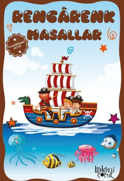 Çocuklar için Hayal ve Odak Geliştirici Rengarenk Masallar Kahverengi Kitap Çocuklar için Hayal ve Odak Geliştirici Rengarenk Masallar Kahverengi Kitap