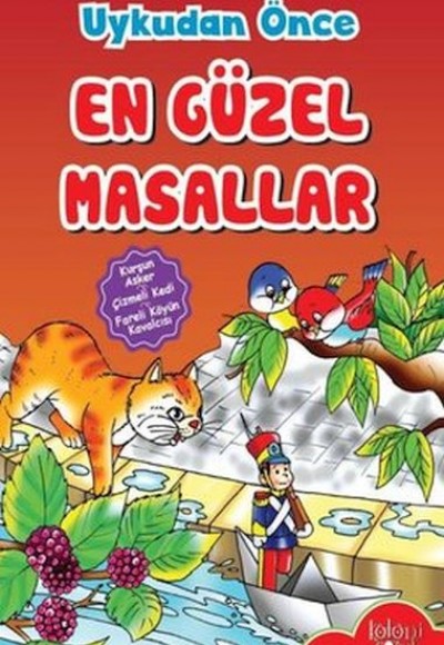 Çocuklar için Uykudan Önce En Güzel Masallar Kurşun Asker Çocuklar için Uykudan Önce En Güzel Masallar Kurşun Asker