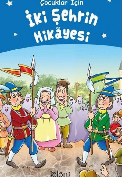 İki Şehrin Hikayesi - Çocuklar İçin İki Şehrin Hikayesi - Çocuklar İçin