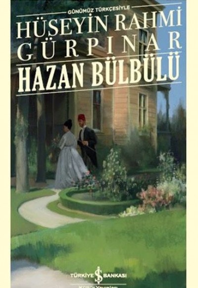 Hazan Bülbülü (Günümüz Türkçesiyle) - Türk Edebiyatı Klasikleri Hazan Bülbülü (Günümüz Türkçesiyle) - Türk Edebiyatı Klasikleri